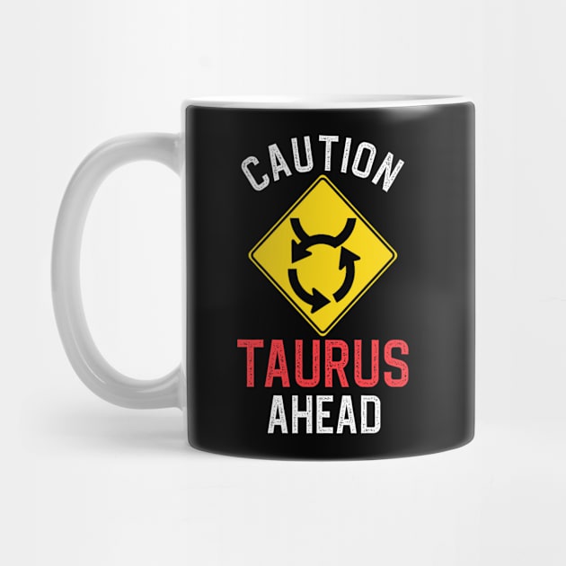 Funny Zodiac Horoscope Taurus Road Sign Traffic Signal by WitchNitch